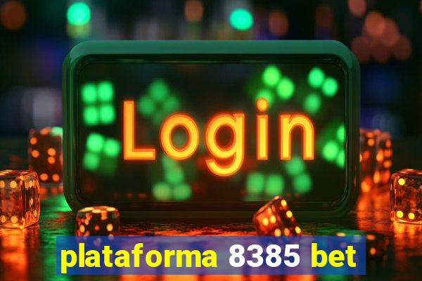 plataforma 8385 bet